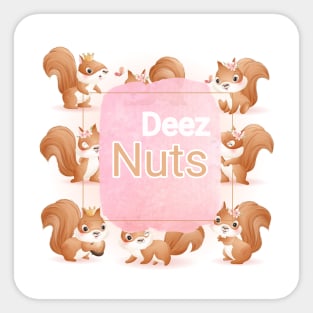 Deez nuts Sticker